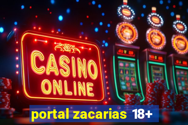 portal zacarias 18+